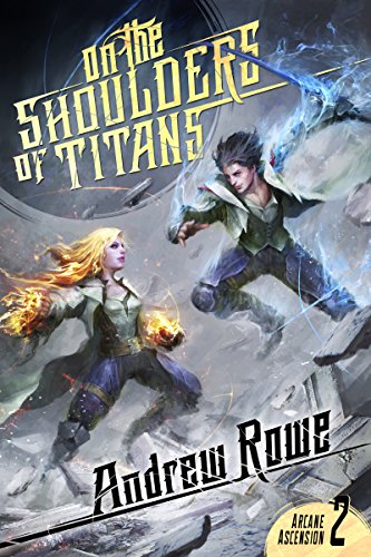 Andrew Rowe - On the Shoulders of Titans Audiobook: Epic Saga Unleashed