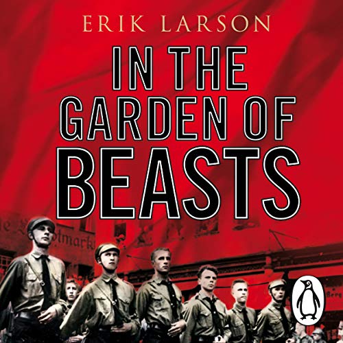 Erik Larson - In the Garden of Beasts Audiobook  