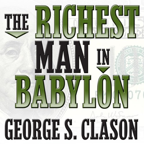 George S. Clason - The Richest Man in Babylon Audiobook  