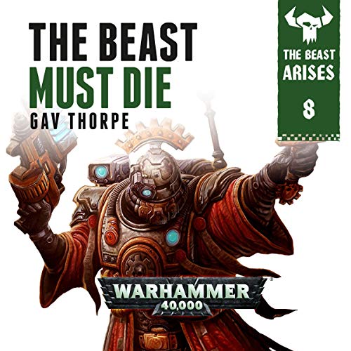 Warhammer 40K - The Beast Must Die Audiobook  