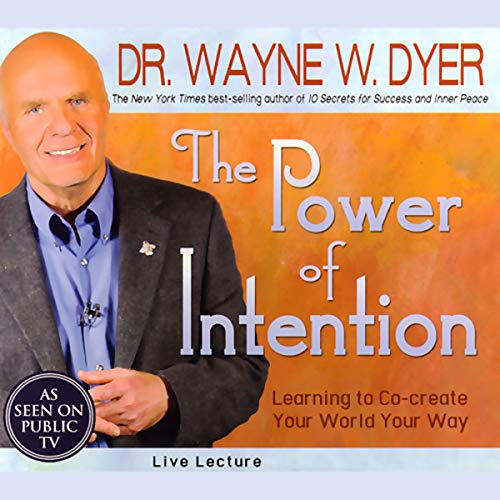 Wayne W. Dr. Dyer - The Power of Intention Audiobook  