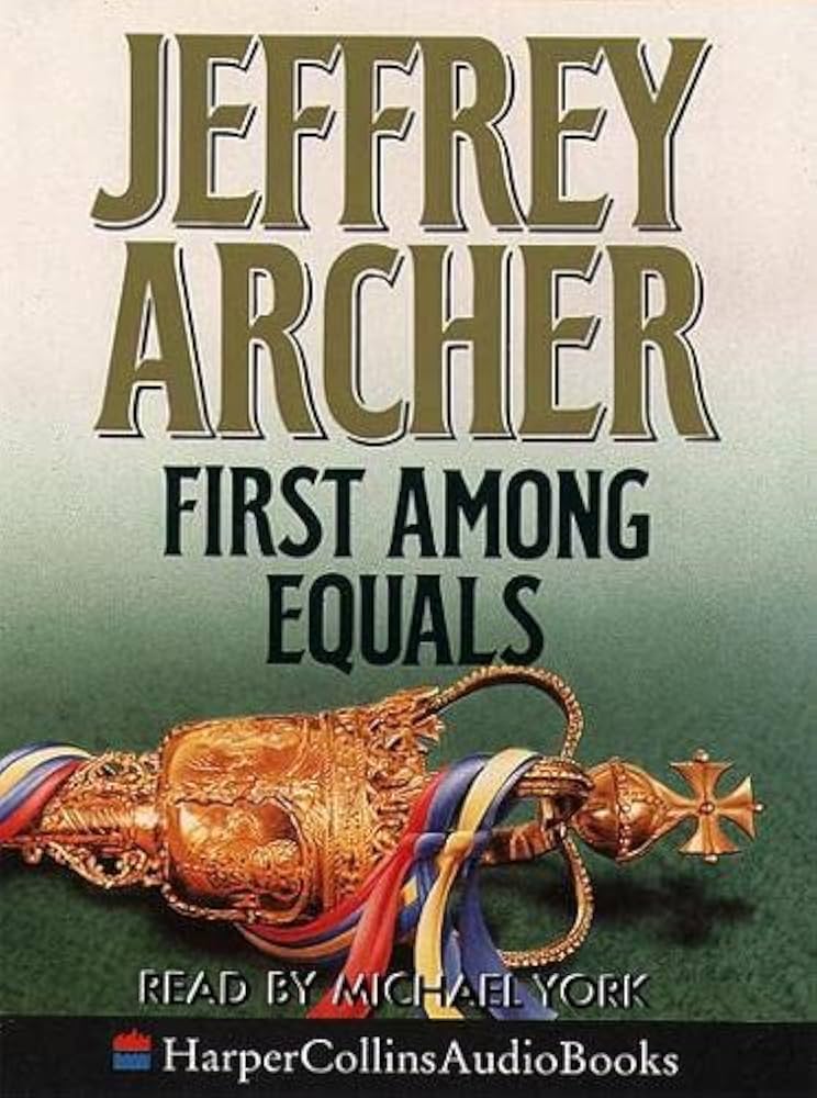 Jeffrey Archer - First Among Equals Audiobook Free: Unleash the Saga!