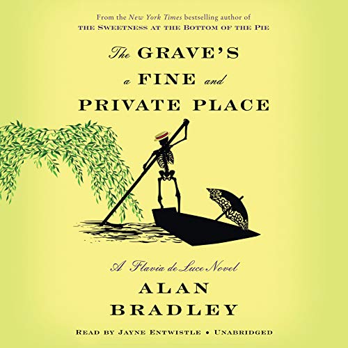 Alan Bradley - The Grave'S a Fine And Private Place Audiobook  