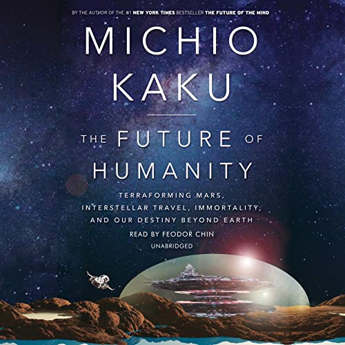 Michio Kaku - The Future of Humanity Audiobook  