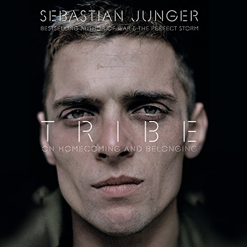 Sebastian Junger - Tribe: On Homecoming And Belonging Audiobook  