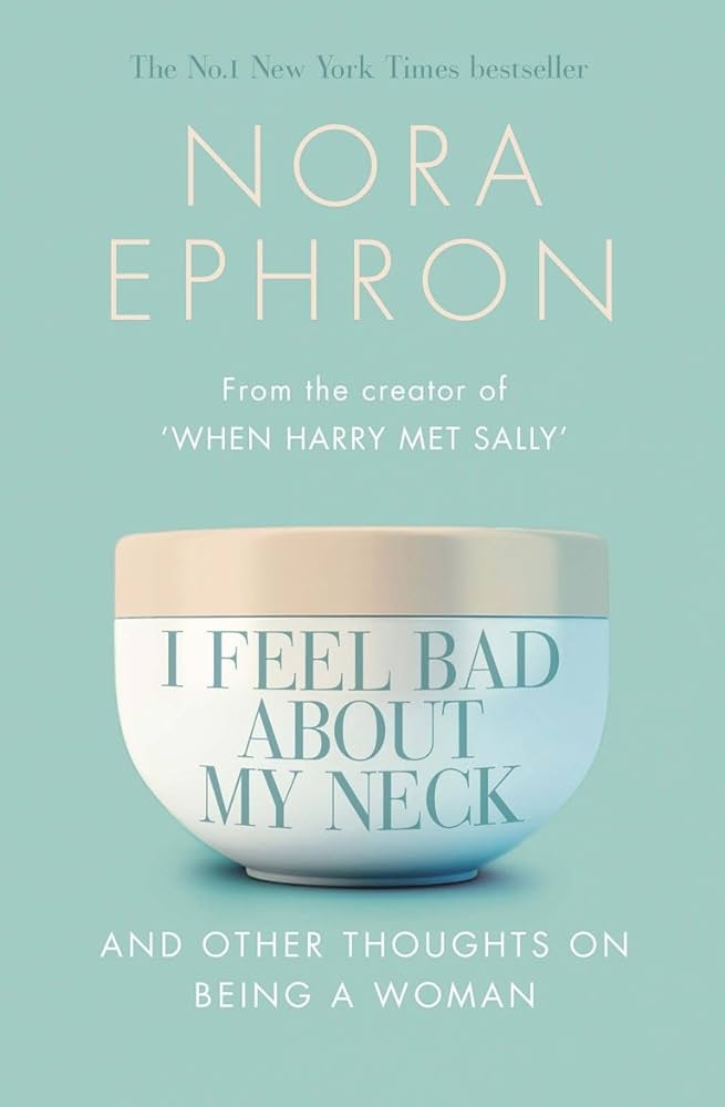 Nora Ephron - I Feel Bad About My Neck Audiobook  