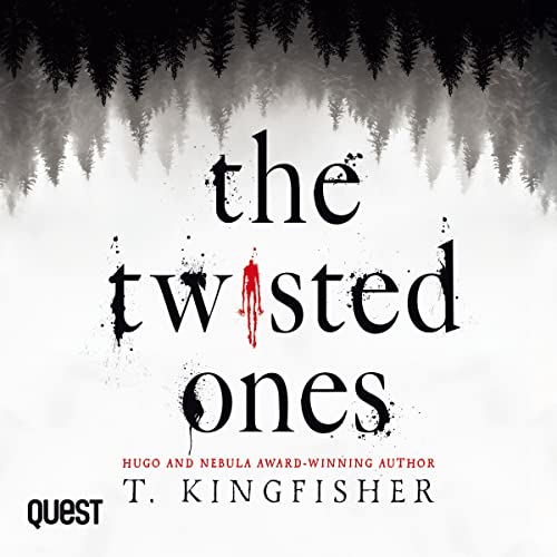 T. Kingfisher - The Twisted Ones Audiobook  