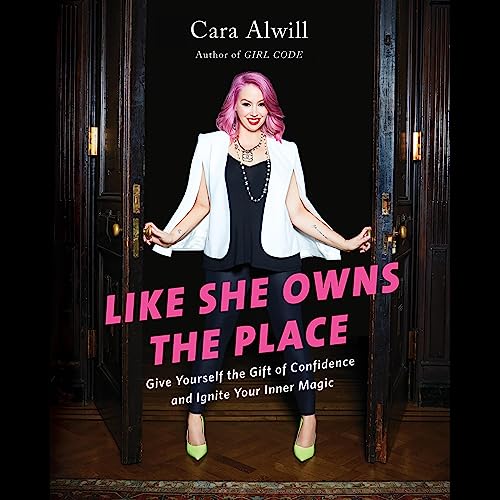 Cara Alwill Leyba - Like She Owns the Place Audiobook  