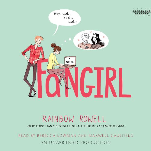 Fangirl Audiobook - Rainbow Rowell (A Novel)  