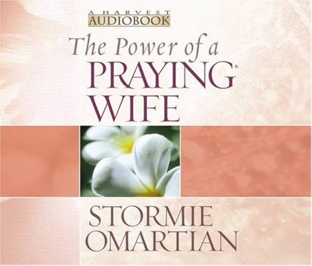 Stormie Omartian - The Power of a Praying Wife Audiobook  