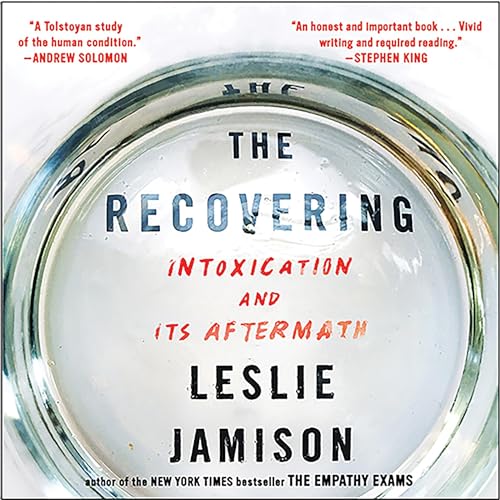 Leslie Jamison - The Recovering Audiobook  