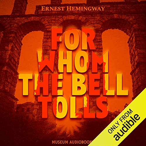 Ernest Hemingway - For Whom the Bell Tolls Audiobook  