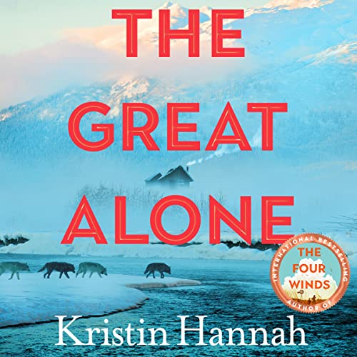 Kristin Hannah - Great Alone Audiobook  