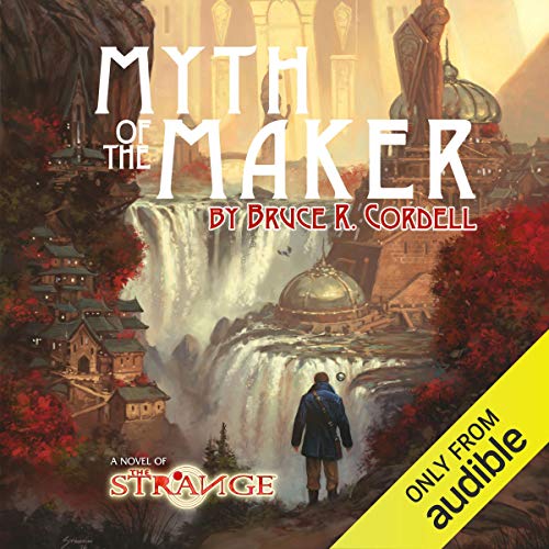 Bruce R. Cordell - The Strange - Myth of the Maker Audiobook  