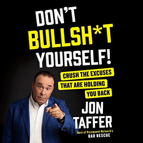 Jon Taffer - Don'T Bullsh*T Yourself! Audiobook  