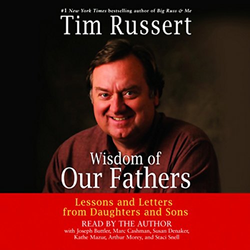 Tim Russert - Wisdom of Our Fathers Audiobook  