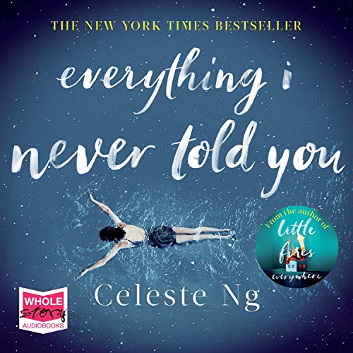 Everything I Never Told You Audiobook - Celeste Ng  