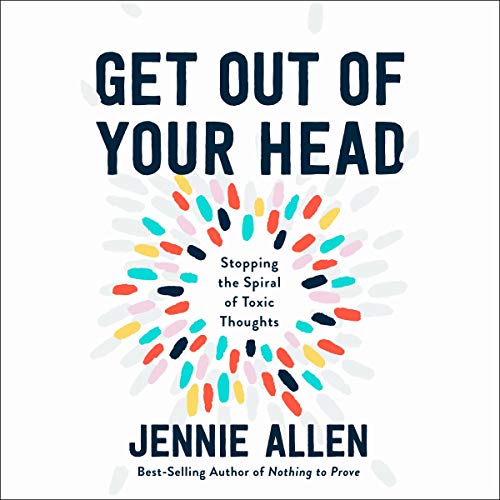 Jennie Allen - Get Out of Your Head Audiobook  