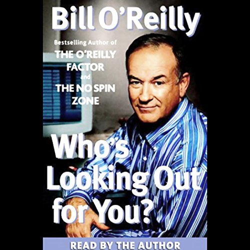 Bill O'Reilly - Who'S Looking Out for You? Audiobook  