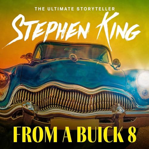 From a Buick 8 Audiobook - Stephen King  