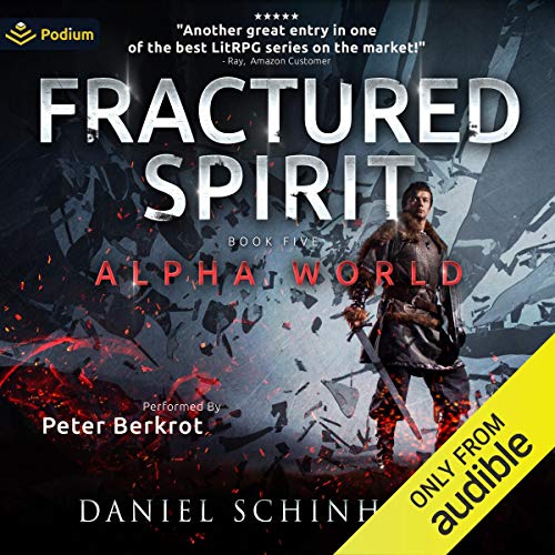 Daniel Schinhofen - Fractured Spirit Audiobook (Alpha World, Book 5)  