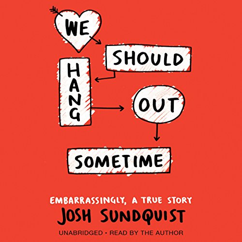 Josh Sundquist - We Should Hang Out Sometime Audiobook  