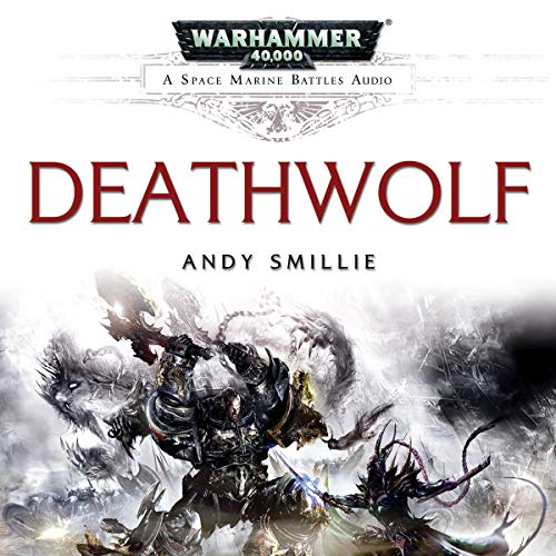 Warhammer 40K - Deathwolf Audiobook  