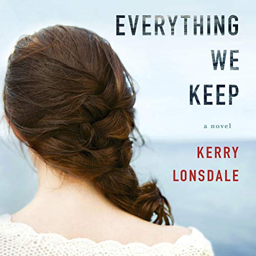 Kerry Lonsdale - Everything We Keep Audiobook  