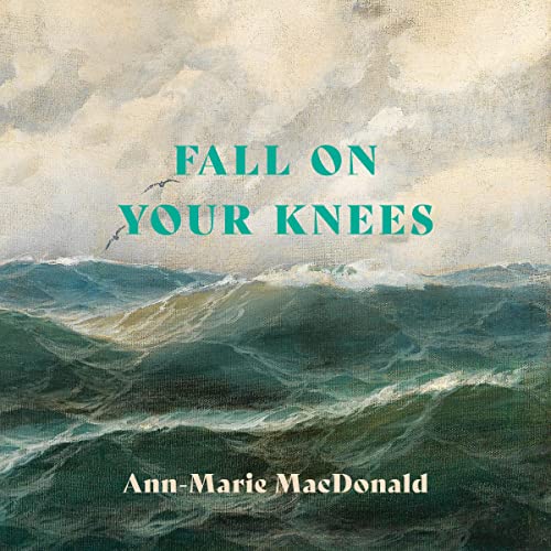 Ann-Marie Macdonald - Fall On Your Knees Audiobook  