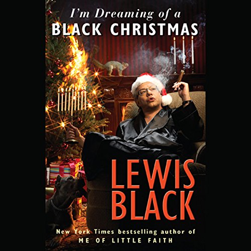 Lewis Black - I'M Dreaming of a Black Christmas Audiobook  