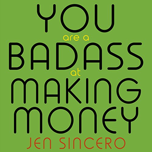 Jen Sincero - You Are a Badass at Making Money Audiobook  