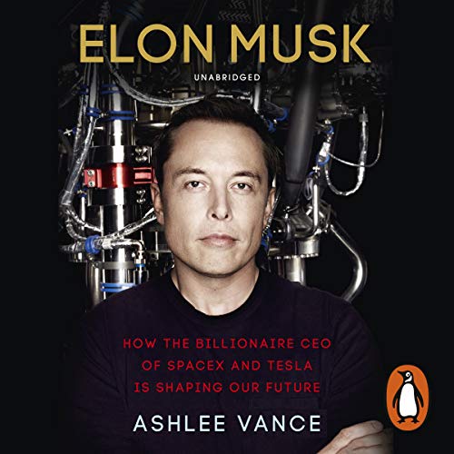 Ashlee Vance - Elon Musk Audiobook: Insights Unveiled