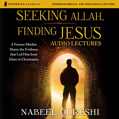 Nabeel Qureshi - Seeking Allah, Finding Jesus Audiobook  