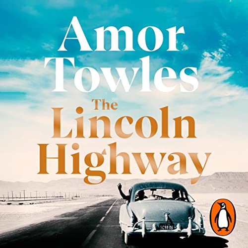 Amor Towles - The Lincoln Highway Audiobook  