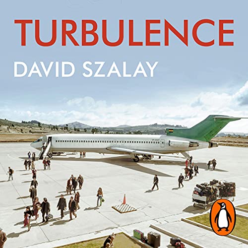 David Szalay - Turbulence Audiobook  