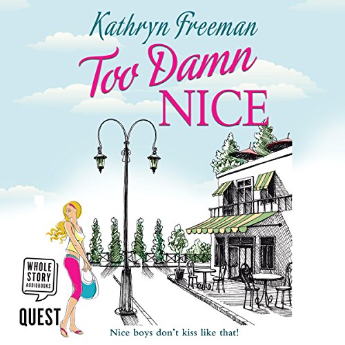 Kathryn Freeman - Too Damn Nice Audiobook  