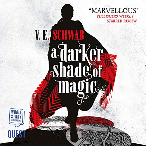 V. E. Schwab - Darker Shade Of Magic Audiobook  