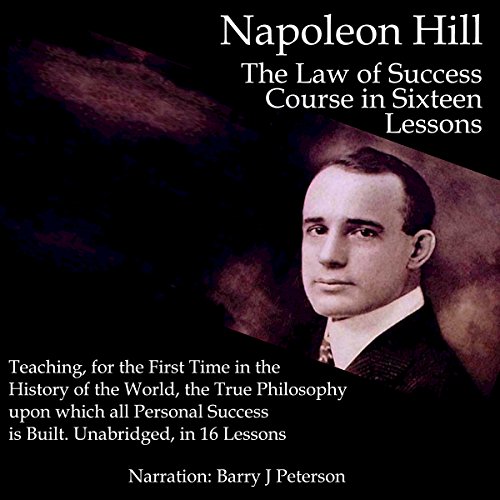 Napoleon Hill - Law of Success: In Sixteen Lessons Audiobook  