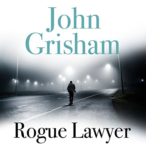 John Grisham - Rogue Lawyer Audiobook  