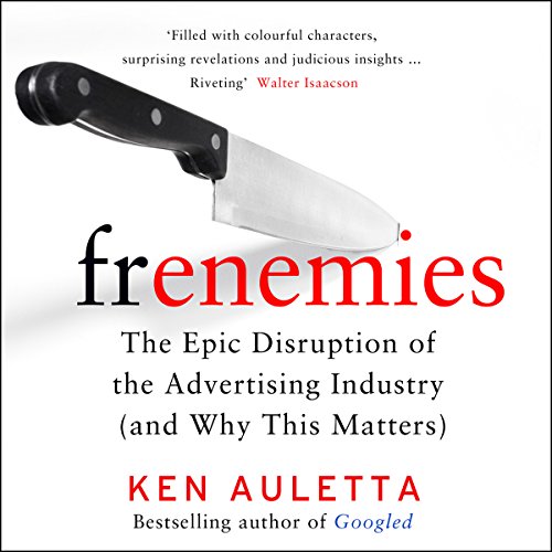 Ken Auletta - Frenemies Audiobook  