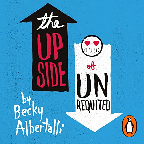 Becky Albertalli - The Upside of Unrequited Audiobook  