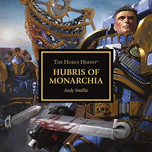 Warhammer 40K - Hubris of Monarchia Audiobook  