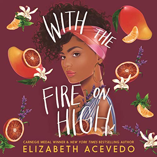 Elizabeth Acevedo - With the Fire on High Audiobook  