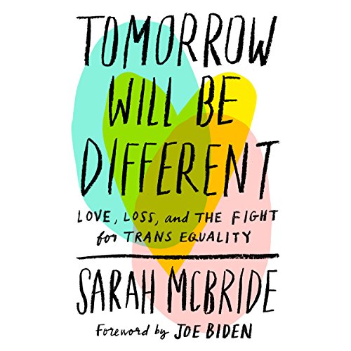 Sarah Mcbride - Tomorrow Will Be Different Audiobook  