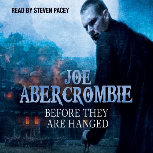 Joe Abercrombie - Before They Are Hanged Audiobook  