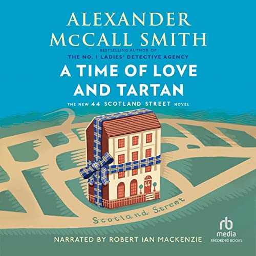 Alexander Mccall Smith - A Time of Love And Tartan Audiobook  