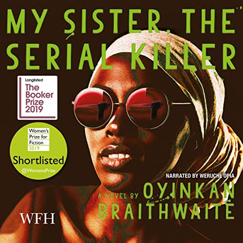 Oyinkan Braithwaite - My Sister, the Serial Killer Audiobook  