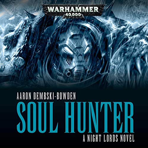 Aaron Dembski-Bowden - Soul Hunter Audiobook  