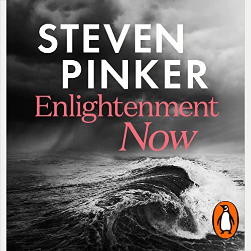 Steven Pinker - Enlightenment Now Audiobook  