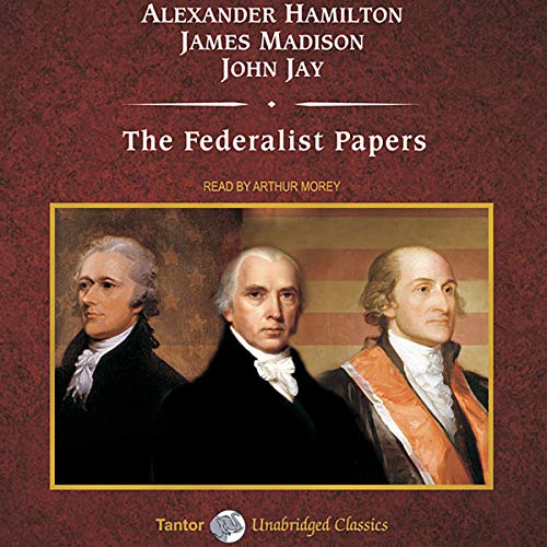 Alexander Hamilton - The Federalist Papers Audiobook  